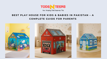 Best Play House for Kids & Babies in Pakistan – A Complete Guide for Parents
