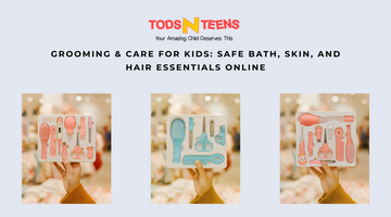 Grooming & Care for Kids: Safe Bath, Skin, and Hair Essentials Online