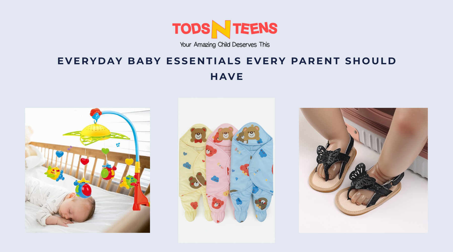 Everyday Baby Essentials Every Parent Should Have – TodsNTeens