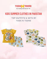 Kids Summer Clothes in Pakistan – Top Outfits & Sets by Tods N Teens